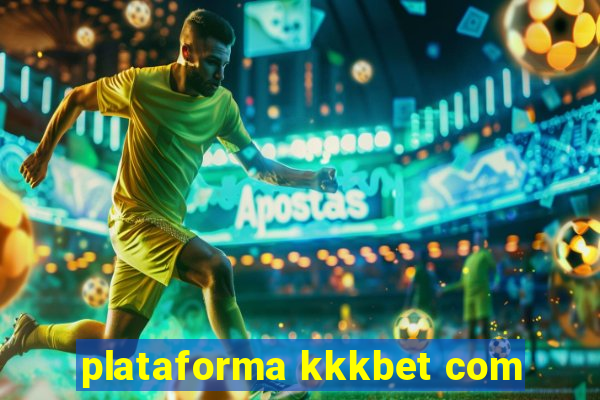 plataforma kkkbet com